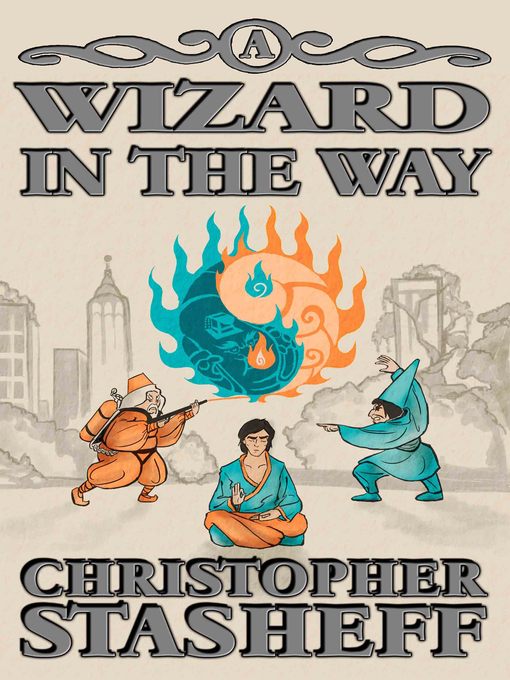 Title details for A Wizard in the Way by Christopher Stasheff - Available